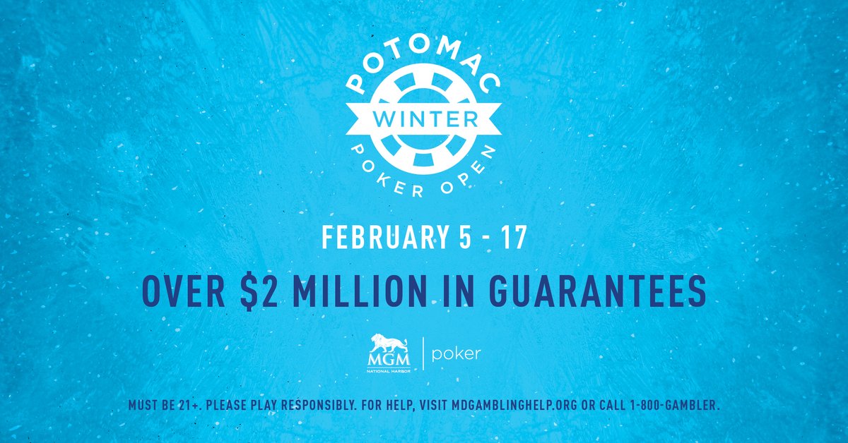 THIS JUST IN: The Potomac Winter Poker Open returns to MGM National Harbor Feb 5-17! Compete across 18 numbered events for more than $2M+ in guaranteed prizes. Don’t miss out! 

View the schedule: mgm.mgmnationalharbor.com/lzrwafso