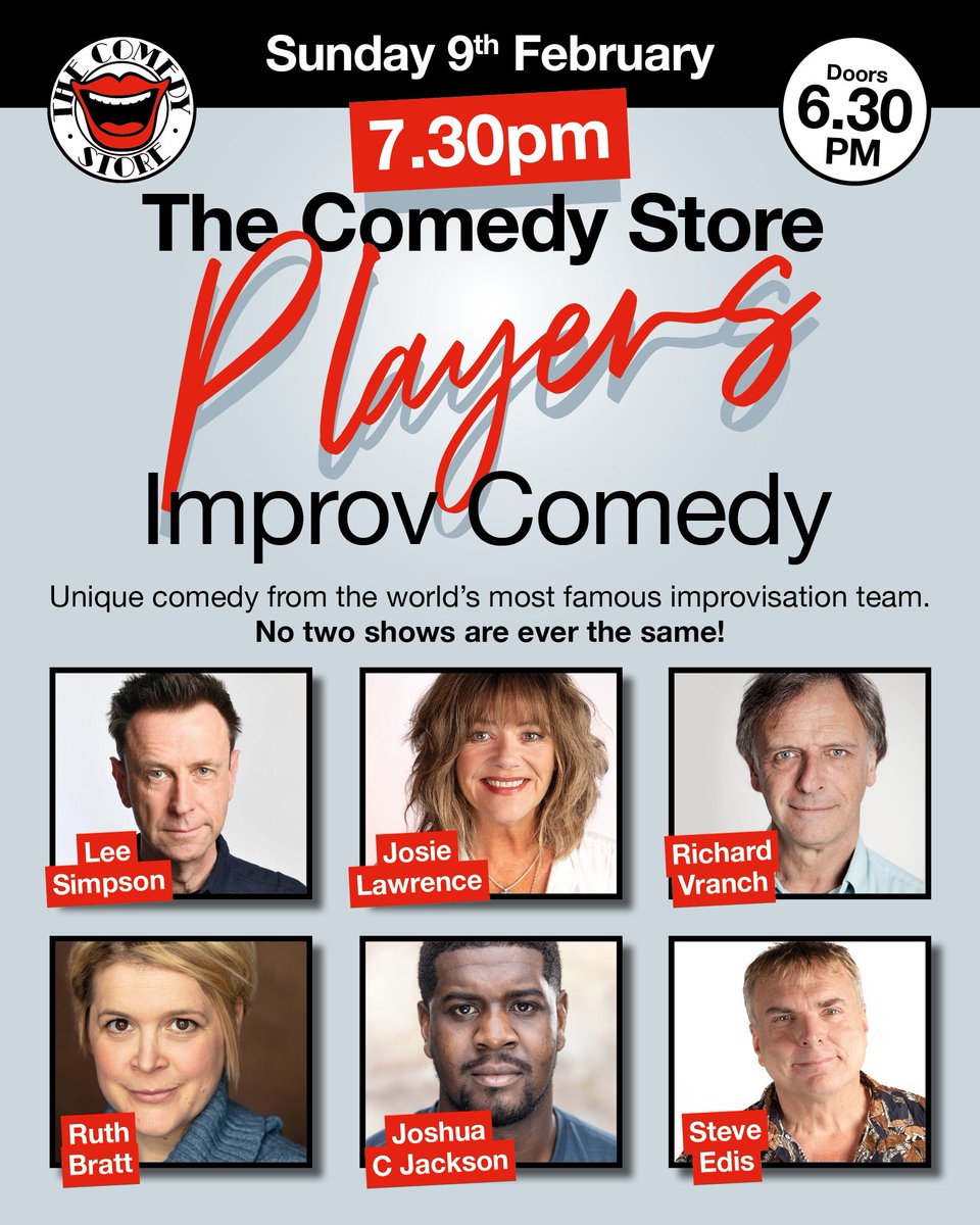 The Comedy Store Players 

Legendary improv troupe featuring Lee Simpson, Josie Lawrence, Richard Vranch, Ruth Bratt, Joshua C Jackson and Steve Edis