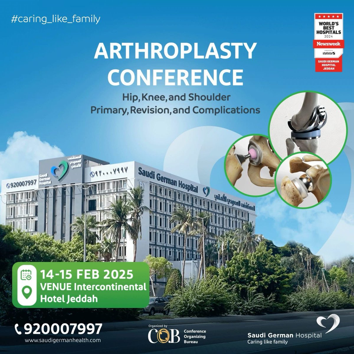 SAUDI GERMAN  ARTHROPLASTY CONFERENCE 14-15 February 2025
%50 discount for residents 
Students for free
sgh-ortho2025.com
link for registration