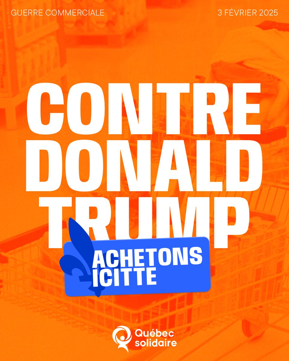 QuebecSolidaire's tweet photo. Ne nous laissons pas faire face à Donald Trump.

Délaissons les marques américaines. Achetons les produits du Québec sur les tablettes!💙🛒

#PolQc https://t.co/19gaswxVHN