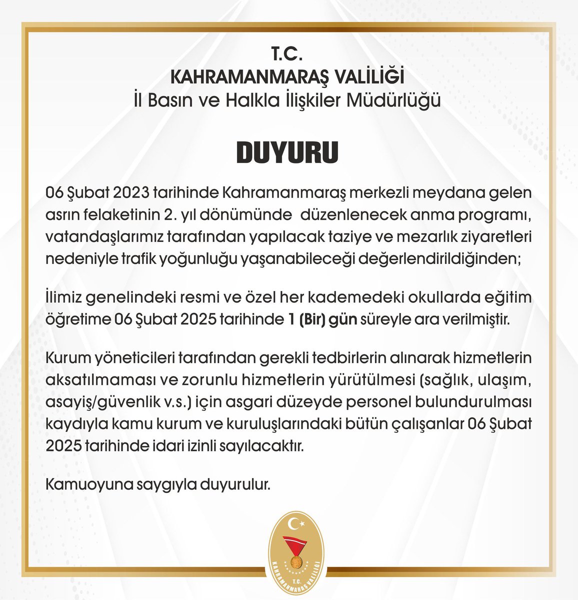 6 Şubat Perşembe günü Kahramanmaraş genelindeki tüm okullar tatil edilirken, kamu kurum ve kuruluşlarındaki personel idari izinli sayılacak...