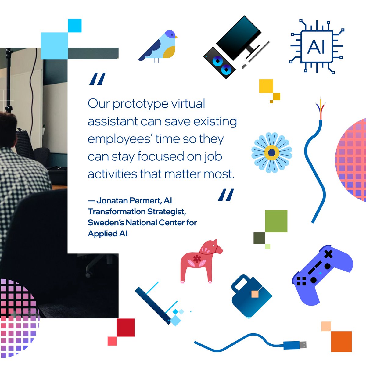 intel's tweet image. Powered by Intel, AI Sweden prototyped a more accurate and reliable #digitalassistant to help workers complete forms, create documents, and improve written language.  Learn more at intel.ly/3EwIC2I