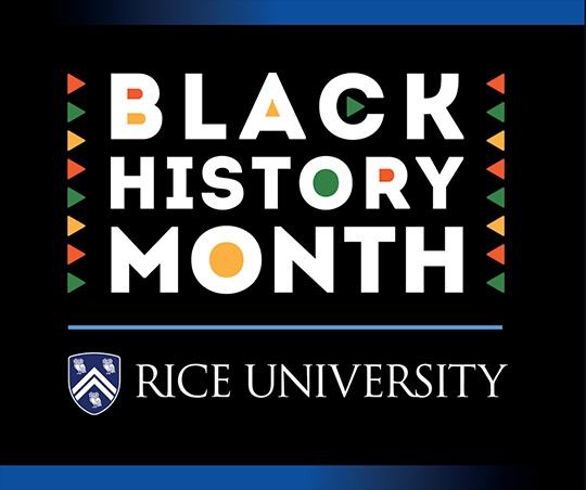 We’re excited to invite you to participate in Rice's Black History Month celebrations. This year, the university has organized over 30 events that highlight the profound contributions of the Black community to our nation's history and culture. By engaging in these events, we