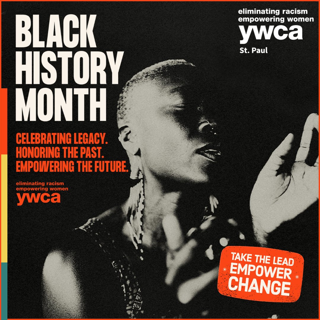Join YWCA St. Paul this #BlackHistoryMonth as we celebrate the contributions of African Americans throughout U.S. history as well as the changemakers shaping our world today. Join us in celebrating, uplifting, and empowering Black voices - past, present, and future. 
#ONEYWCA