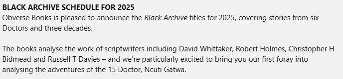 theblackarchive's tweet photo. Obverse Books is pleased to announce the Black Archive titles for 2025, covering stories from six Doctors and three decades. https://t.co/Ra1hBQMaK9
