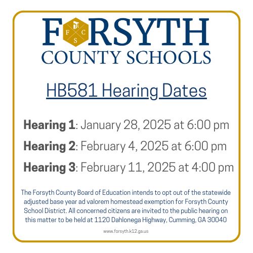 The Forsyth County Schools Board of Education will hold HB581 Hearing 2 on Tuesday, 2/4 @ 6:00pm.