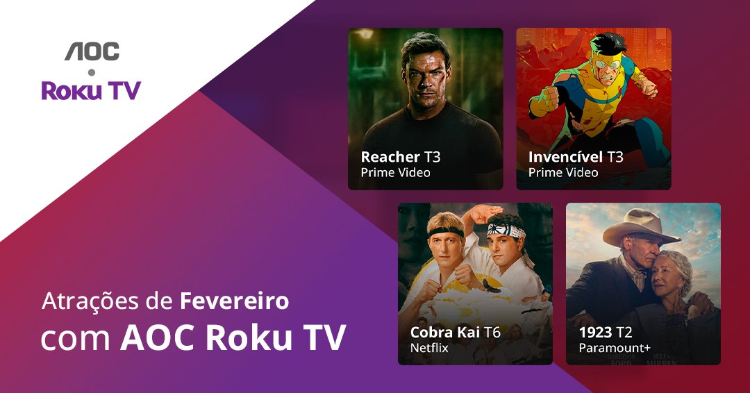 aoc_brasil's tweet photo. Pode anotar na agenda que fevereiro é mês de AOC TV ligada o tempo todo!  ​
​
20/02 - Reacher – 3ª Temporada​
06/02 - Invencível – 3ª Temporada ​
13/02 - Cobra Kai 6ª Temporada – Parte III​
23/02 - 1923 2ª Temporada​
#smarTV #TVinteligente #Tvconectada #RokuTV #Roku https://t.co/yg4lmeC8sL