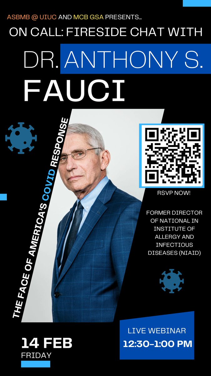 Please join us for live webinar with ASBMB @ UIUC for a Fireside chat with Dr. Anthony Fauci on February 14 at 12:30pm! RSVP using QR code!