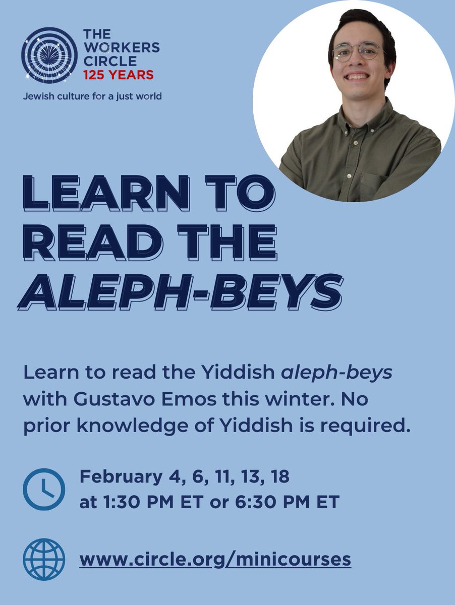 Learn to read printed Yiddish materials in five sessions with Workers Circle Yiddish instructor Gustavo Emos. Classes begin tomorrow. 

To register, visit: circle.org/events/learn-t…