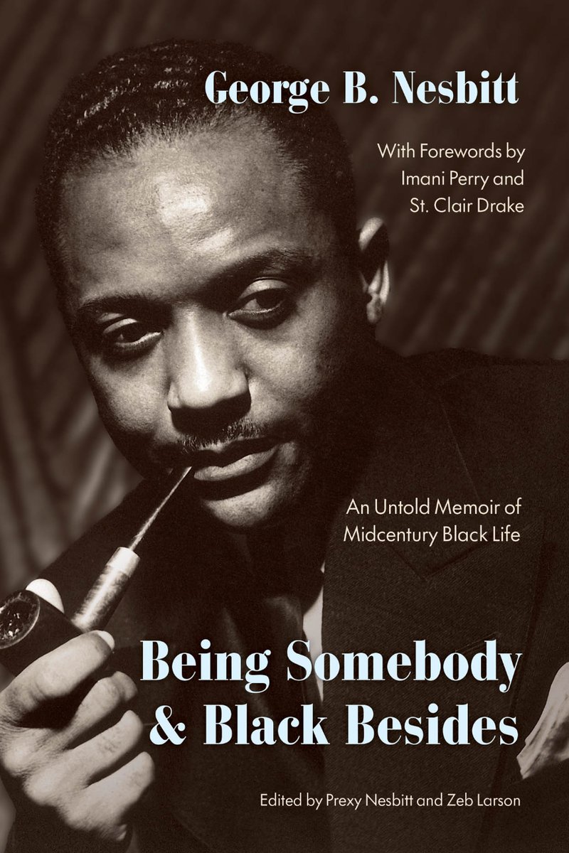 UChicago Special Collections Research Center (@uchicagoscrc) on Twitter photo This month's free e-book, courtesy of our colleagues at the University of Chicago Press (<a href="/UChicagoPress/">UChicagoPress</a>) is Being Somebody and Black Besides: An Untold Memoir of Midcentury Black Life by George B. Nesbitt. press.uchicago.edu/books/freeEboo… This month's free e-book, courtesy of our colleagues at the University of Chicago Press (<a href="/UChicagoPress/">UChicagoPress</a>) is Being Somebody and Black Besides: An Untold Memoir of Midcentury Black Life by George B. Nesbitt. press.uchicago.edu/books/freeEboo…
