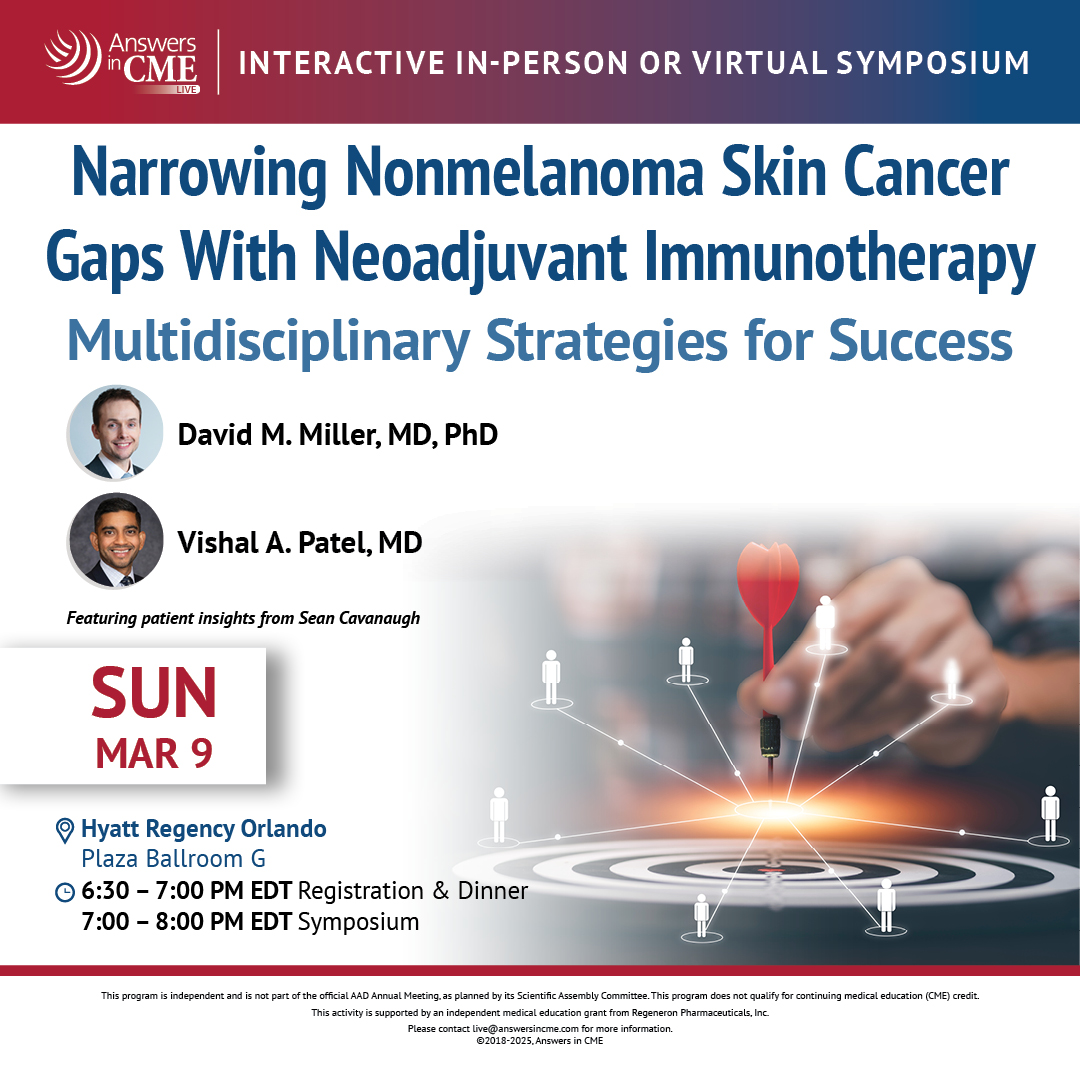 AnswersinCME's tweet image. Neoadjuvant immunotherapy for nonmelanoma skin cancer: Sign up to join us at #AAD2025 on Mar 9 in Orlando 🌴or online for real-world strategies from our multidisciplinary experts with patient insights!

👉bit.ly/3Ej1yCe

#AnswersInCMELive #CME #MedEd #LiveCME #CSCC #BCC
