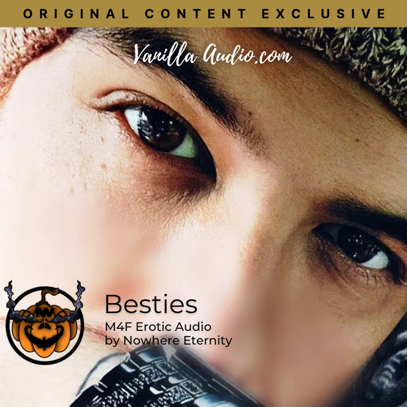 Who wouldn't want a Bestie like <a href="/EternityNowhere/">Nowhere_eternity</a>? 🤤

New Original Content Exclusive up now, only at VanillaAudio.com

vanillaaudio.com/NowhereEternit…

#eroticaudio #boyfriendaudio #vanillaaudio