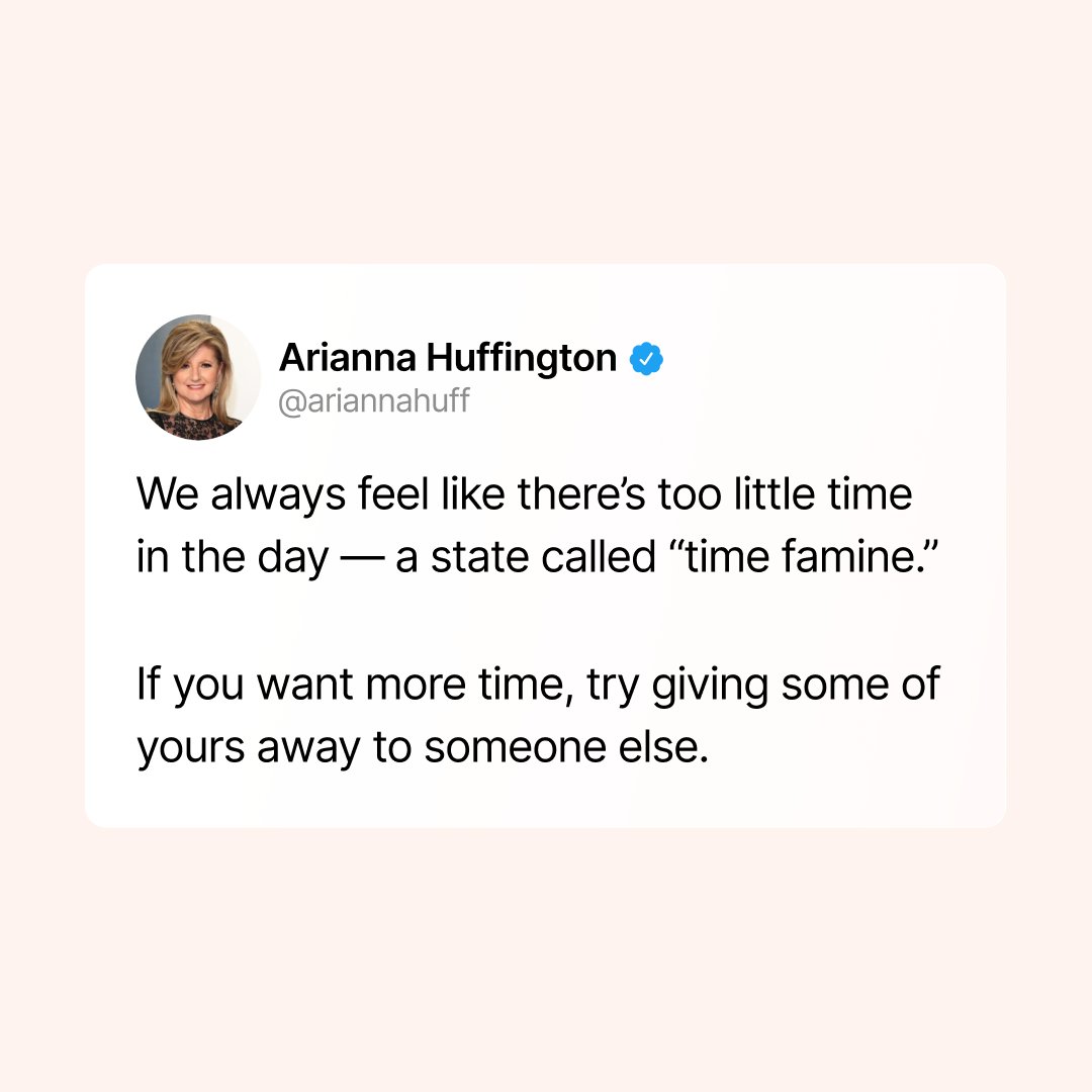 ariannahuff's tweet image. One of my favorite studies found that those who gave their time away to serve others had higher levels of “time affluence” — the feeling of having more time.