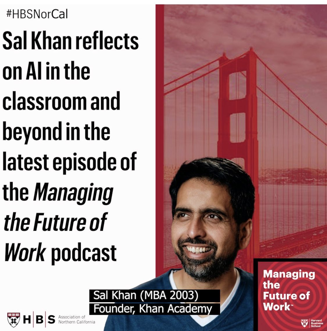 .<a href="/khanacademy/">Khan Academy</a> founder and <a href="/HarvardHBS/">Harvard Business School</a> alum Sal Khan (MBA 2003) is featured in the latest Managing the Future of Work podcast! Listen now at hbs.edu/managing-the-f…. #HBSNorCal