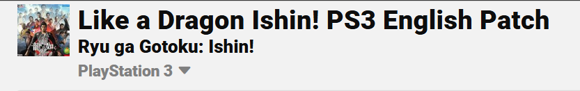 RyuNewsGotoku's tweet image. For those interested, the Ishin OG PS3 English Fan Patch has finally been released. I will provide the link to the thread in the replies. - Sly