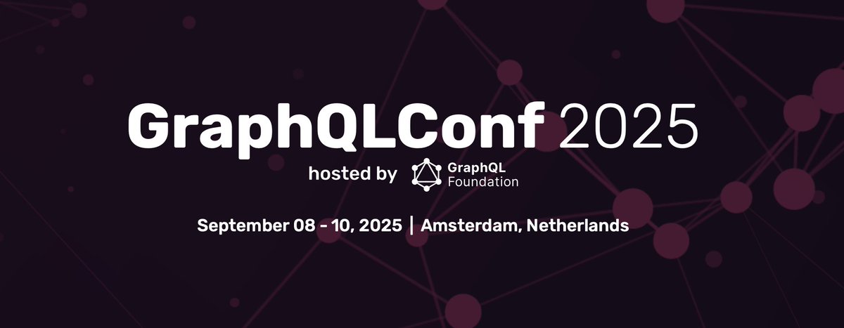 GraphQLConf 2025 CFP is now open. Submit your talk ideas by May 4!