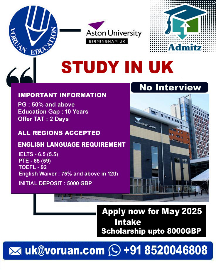 admitz_overseas's tweet image. 🌍🎓 Study in the UK at Aston University! 🇬🇧
✅ No Interview ✅ Offer in 2 Days ✅ Scholarships up to £8000
📅 Apply Now for May 2025 Intake!
📩 Contact: uk@voruan.com | 📞 +91 8520046808
#StudyInUK #AstonUniversity #NoInterview #Scholarship #StudyAbroad #HigherEducation