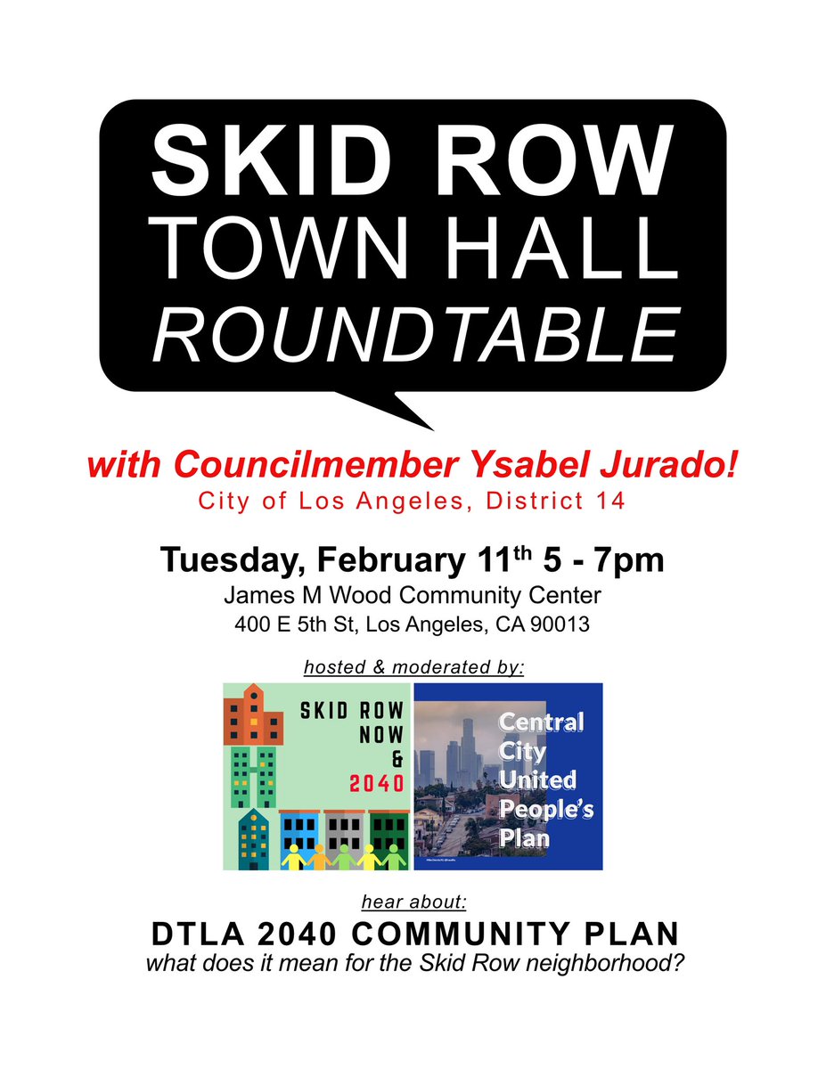 Skid Row Town Hall Roundtable with our new <a href="/LACity/">City of Los Angeles</a> CD 14 council member <a href="/YsabelJuradoLA/">Ysabel Jurado</a> next Tuesday, February 11 from 5-7pm at James M Wood Community Center to discuss our #DTLA2040 community plan which became law January 27. 

<a href="/CCUPeoplesPlan/">CentralCityUnited</a> 
<a href="/Planning4LA/">Los Angeles City Planning</a>
