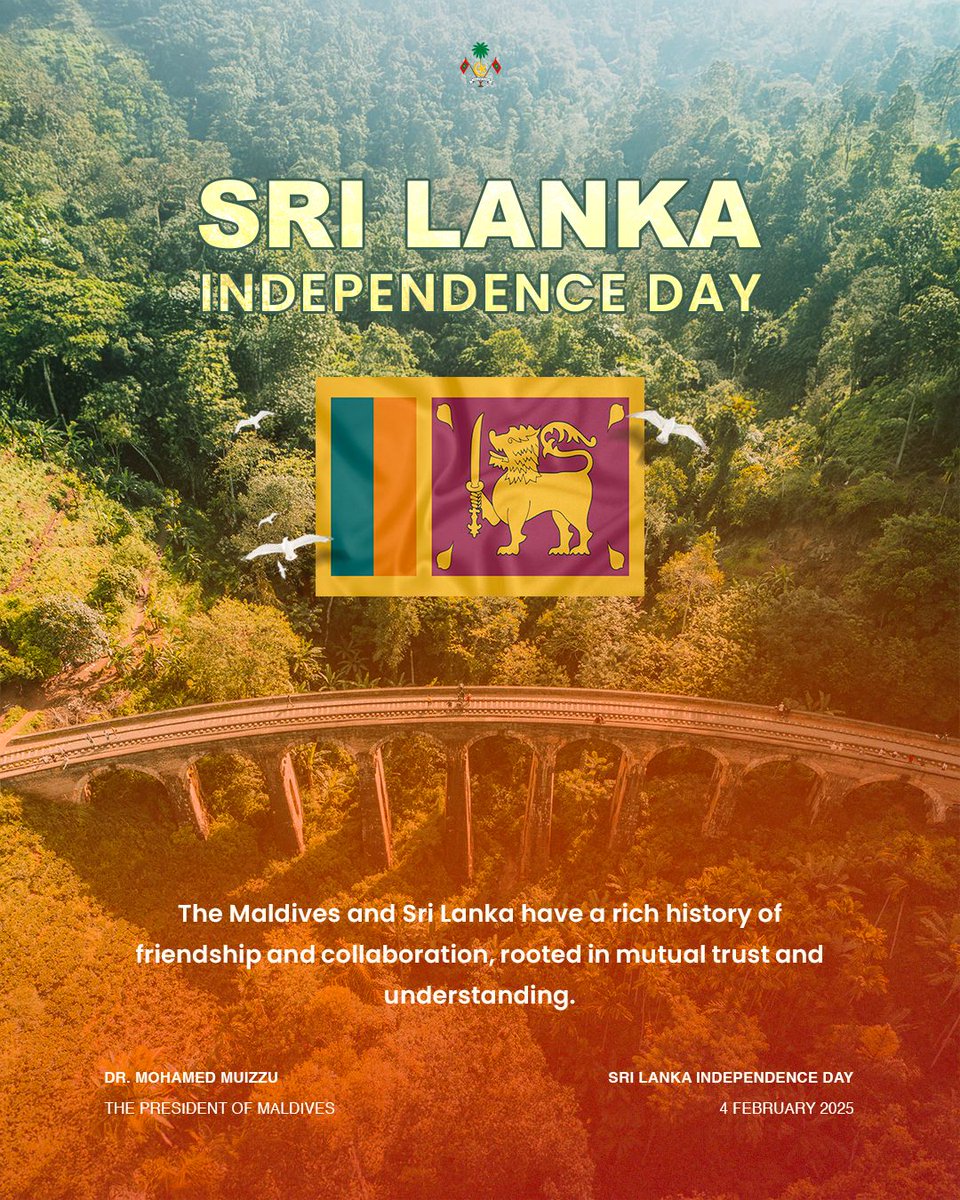 Heartfelt Independence Day felicitations to President <a href="/anuradisanayake/">Anura Kumara Dissanayake</a>, Prime Minister <a href="/Dr_HariniA/">Dr. Harini Amarasuriya</a>, the government, and the friendly people of Sri Lanka. 

Our countries share a special bond based on shared values, understanding, and mutual trust. I am confident that the  🇱🇰- 🇲🇻