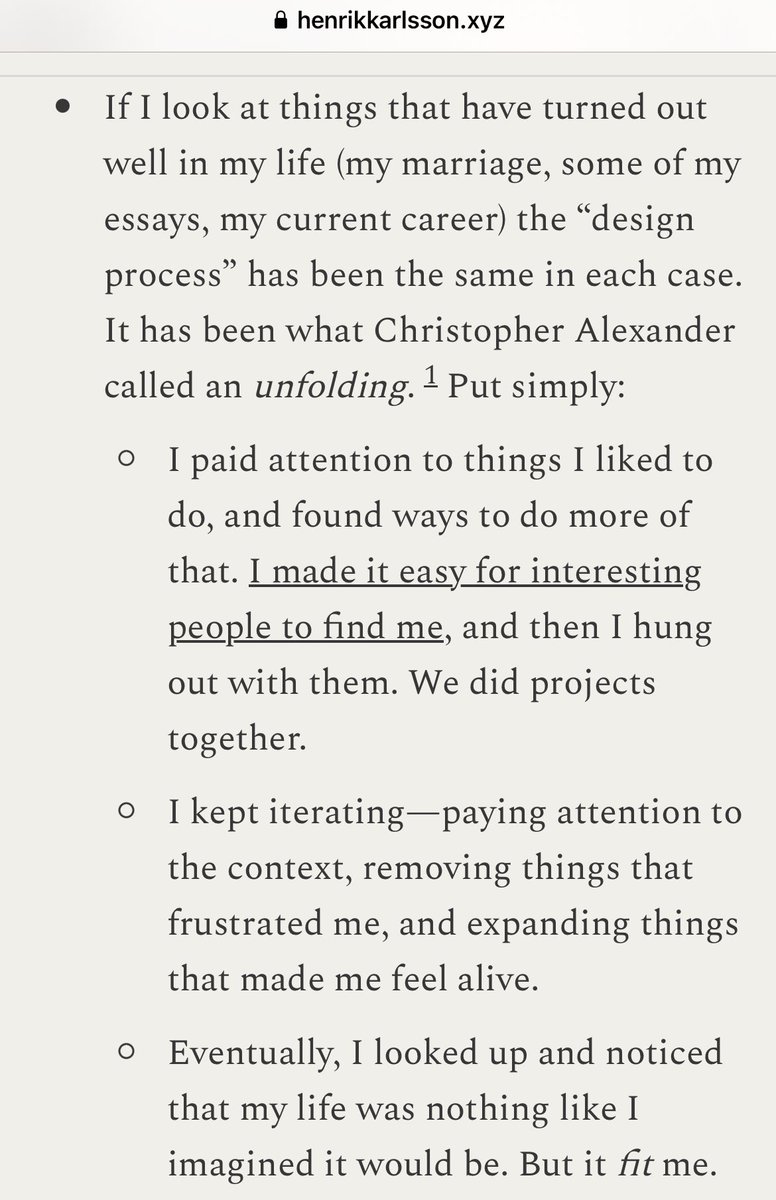 Christopher Alexander’s “unfolding” — “Eventually I looked up and noticed that my life was nothing like I imagined it to be. But it *fit me.”