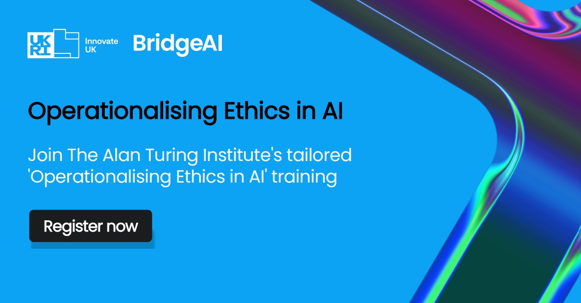 Innovate UK Business Connect (@iuk_connect) on Twitter photo 📢 Sign up for Operationalising Ethics in AI.
Tailored <a href="/innovateuk/">Innovate UK</a> #BridgeAI training from <a href="/turinginst/">The Alan Turing Institute</a> to help businesses adopt responsible AI practices.
🗓️ 21 Feb: Introduction webinar
🗓️ 28 Feb: Workshops
🔗 Sign up today: ow.ly/Ugrc50USktr
#AI #Ethics 📢 Sign up for Operationalising Ethics in AI.
Tailored <a href="/innovateuk/">Innovate UK</a> #BridgeAI training from <a href="/turinginst/">The Alan Turing Institute</a> to help businesses adopt responsible AI practices.
🗓️ 21 Feb: Introduction webinar
🗓️ 28 Feb: Workshops
🔗 Sign up today: ow.ly/Ugrc50USktr
#AI #Ethics