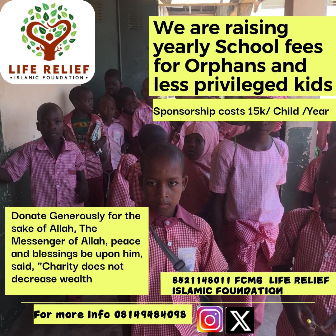 Chubado_a's tweet photo. Life Relief Islamic Foundation @LifeRelief_ is raising yearly school fees for Orphans and less privileged kids.

15k-20k kid for a year. Donate Generously and share with others to benefit. https://t.co/9eyNdz1Lhy