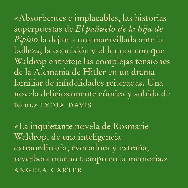 «El pañuelo de la hija de Pipino», la única novela de la poeta Rosmarie Waldrop (1935), alemana afincada en Estados Unidos desde los años cincuenta, ya está en todas las librerías.

Traducción de Blanca Gago