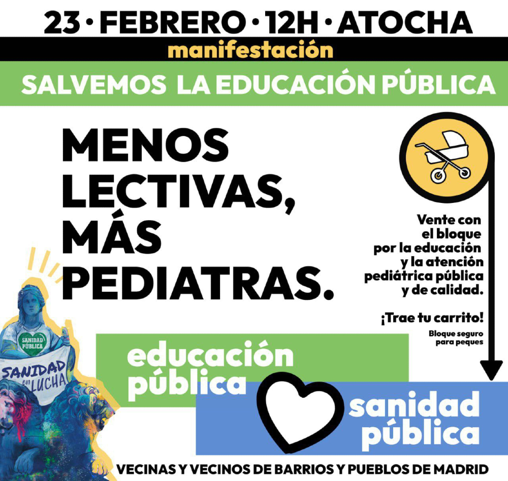 🪧 MANIFESTACIÓN

🤝 EDUCACIÓN Y SANIDAD PÚBLICAS
➖ MENOS LECTIVAS
➕ PEDIATRAS

🗓 Domingo 23 de febrero
⏰ 12 h
📍 Atocha
👶🏻 Acude con tu bebé

#EducaciónPública #SanidadPública #MenosLectivas #PequesSinPediatra #Madrid