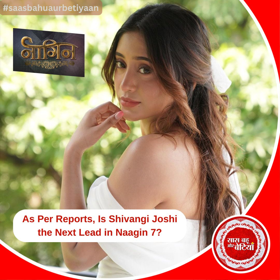 ATSBB's tweet photo. Is Shivangi Joshi the next Naagin? 👀🔥 As per reports, the Yeh Rishta Kya Kehlata Hai star is in talks to lead Naagin 7! 🐍✨ Fans are already excited—what do you think? Drop your thoughts below! 👇💬
#ShivangiJoshi #Naagin7 #BigBuzz #TVQueen #SupernaturalSaga #ExcitingTimes #BollywoodBuzz #NaaginSeries #TrendingNow #FanFrenzy #saasbahuaurbetiyaan #atsbb #sbb