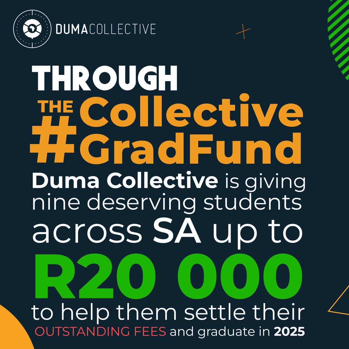 DumaCollective's tweet photo. Hey, Honours students! You did the hard work. Let’s clear that outstanding balance and get you across the stage! 🎓
 
#CollectiveGradFund is here to help nine Honours students settle their fees in 2025! How? By covering outstanding balances of up to R20K 💸
All you have to do is:

✅ Click the link to get started https://t.co/DnUwZ2l2ml 
✅ Read the T&Cs to check if you’re eligible
✅ Submit all the required documents
✅ Stay tuned – winners will be announced on 28 Feb 2025
 
Don’t let unpaid fees hold you back. Make it happen with #CollectiveGradFund 💰
#DumaCollective
