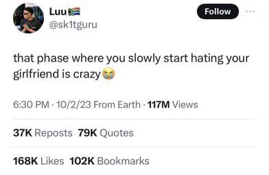 Georgebabs_'s tweet image. “That Phase where you slowly start Hating your Girlfriend”

The replies are the wildest ever on X 😭
