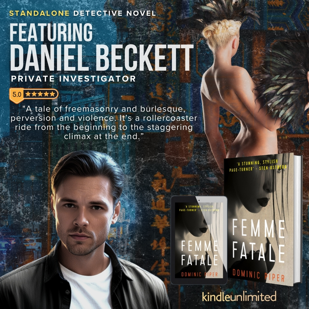 Femme Fatale. Dominic Piper.

"A must-read for fans of detective fiction."

viewBook.at/FemmeFatale

#MustRead #PrivateInvestigator #DanielBeckett #Dark #London #Thriller #Burlesque #Triads