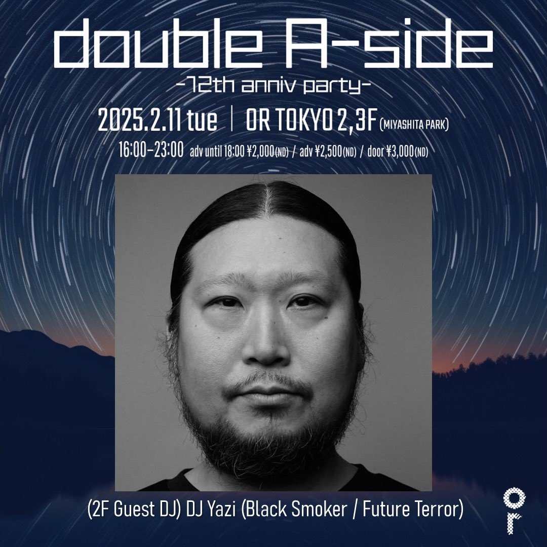 【2/11(火祝)16時〜】

「double A-side -12th anniv party-」

渋谷ミヤシタパーク<a href="/ortokyoofficial/">ortokyo</a> 

(3F guest DJ)

SHINICHI OSAWA (<a href="/ShinichiOsawa/">𝐒𝐇𝐈𝐍𝐈𝐂𝐇𝐈 𝐎𝐒𝐀𝐖𝐀</a> )

(2F guest DJ)

DJ Yazi  (<a href="/dj_yazi/">DJ YAZI</a> )

ディスカウントはDMにて対応します！

↓イベント詳細はこちらから↓

ra.co/events/2083800