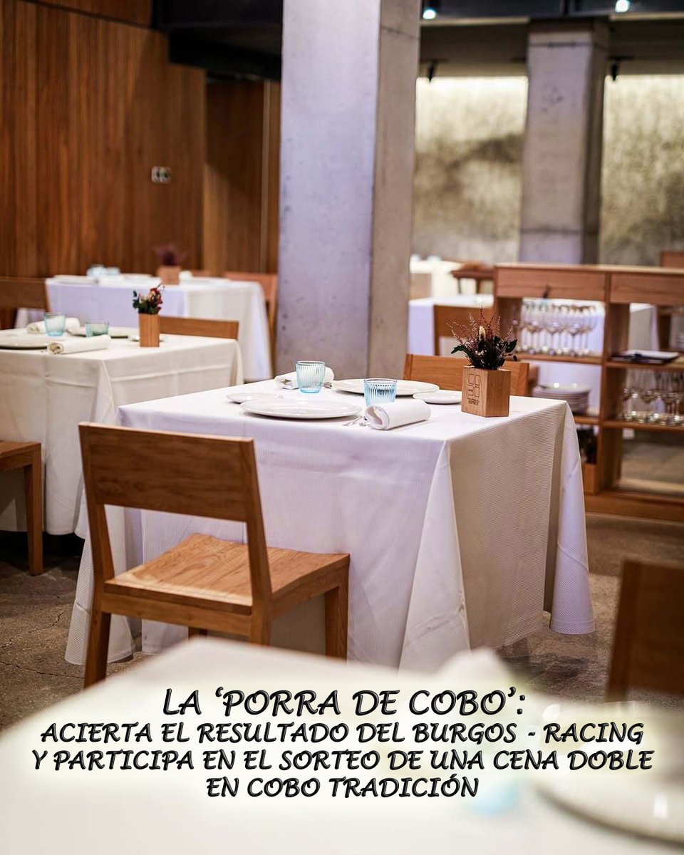 LA PORRA DE COBO

¿Quieres ganar una cena doble en Cobo Tradición?... Sólo tienes que acertar el resultado del <a href="/Burgos_CF/">Burgos Club de Fútbol</a> 🆚 <a href="/realracingclub/">Real Racing Club</a>  para entrar en el sorteo.
 
Participar es muy fácil:
 
1⃣ Sigue a @RMarcaBurgos y a <a href="/coboestratos/">Cobo Estratos</a> en Twitter.

2⃣ Like y RT a esta