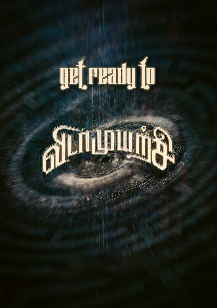 TheVetriCinemas's tweet photo. Get Ready To Witness....... #VidaaMuyarchi #FDFS  @TheVetriCinemas From FEB6 https://t.co/eAdKiNLU6z