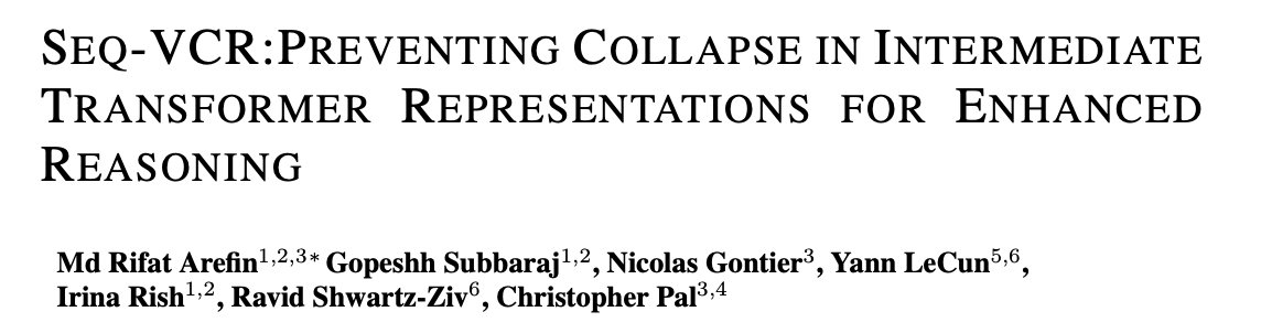 Ravid Shwartz Ziv (@ziv_ravid) on Twitter photo 🧵 I forgot to update, but our paper "SEQ-VCR: Preventing Collapse in Intermediate Transformer Representations" has been accepted to ICLR! Let me tell you why this is cool paper...
Rifat Arefin, Gopeshh Subbaraj, <a href="/nicogontier/">Nicolas Gontier</a>, <a href="/ylecun/">Yann LeCun</a>, <a href="/irinarish/">Irina Rish</a> <a href="/chrisjpal/">Chris Pal</a> 🧵 I forgot to update, but our paper "SEQ-VCR: Preventing Collapse in Intermediate Transformer Representations" has been accepted to ICLR! Let me tell you why this is cool paper...
Rifat Arefin, Gopeshh Subbaraj, <a href="/nicogontier/">Nicolas Gontier</a>, <a href="/ylecun/">Yann LeCun</a>, <a href="/irinarish/">Irina Rish</a> <a href="/chrisjpal/">Chris Pal</a>