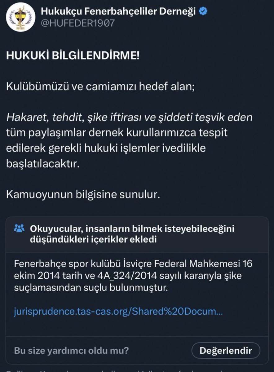 X platformu, <a href="/HUFEDER1907/">Hukukçu Fenerbahçeliler Derneği</a>’in yapmış olduğu paylaşıma; İsviçve Federal Mahkemesinin vermiş olduğu kararı ekledi ve “Fenerbahçe şikeden suçlu bulunmuştur” diye not ekledi.