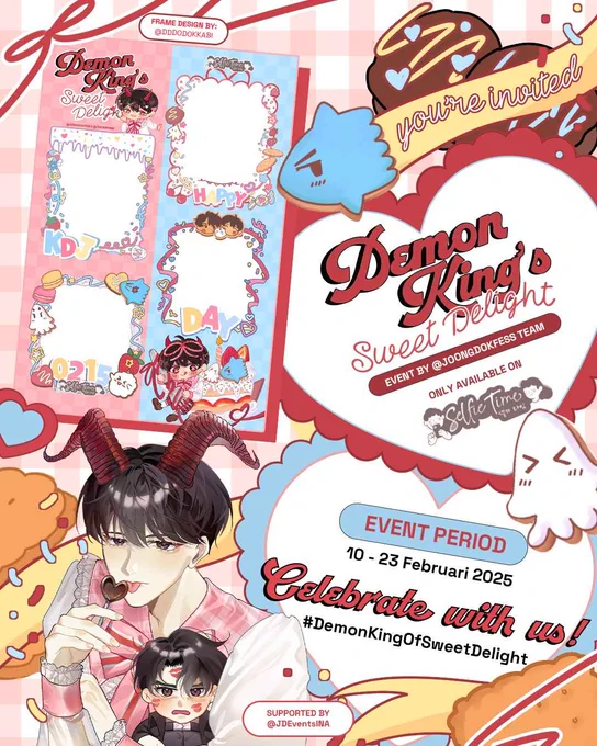 🍫Just how sweet is "Too sweet"?🍫

🍓ℙ𝕙𝕠𝕥𝕠𝕓𝕠𝕠𝕥𝕙 𝔼𝕧𝕖𝕟𝕥🍓
Indulge yourself with The Demon King by taking a photo together!

📍@selfietimeid
📆 10 - 23 February 2025

#DemonKingOfSweetDelight
#KDJBirthdayAdsINA 