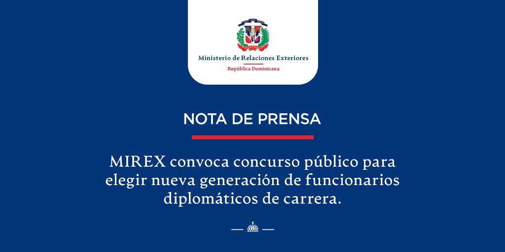 Nota de Prensa: 🗞️

MIREX convoca concurso público para elegir nueva generación de funcionarios diplomáticos de carrera.

mirex.gob.do/mirex-convoca-…