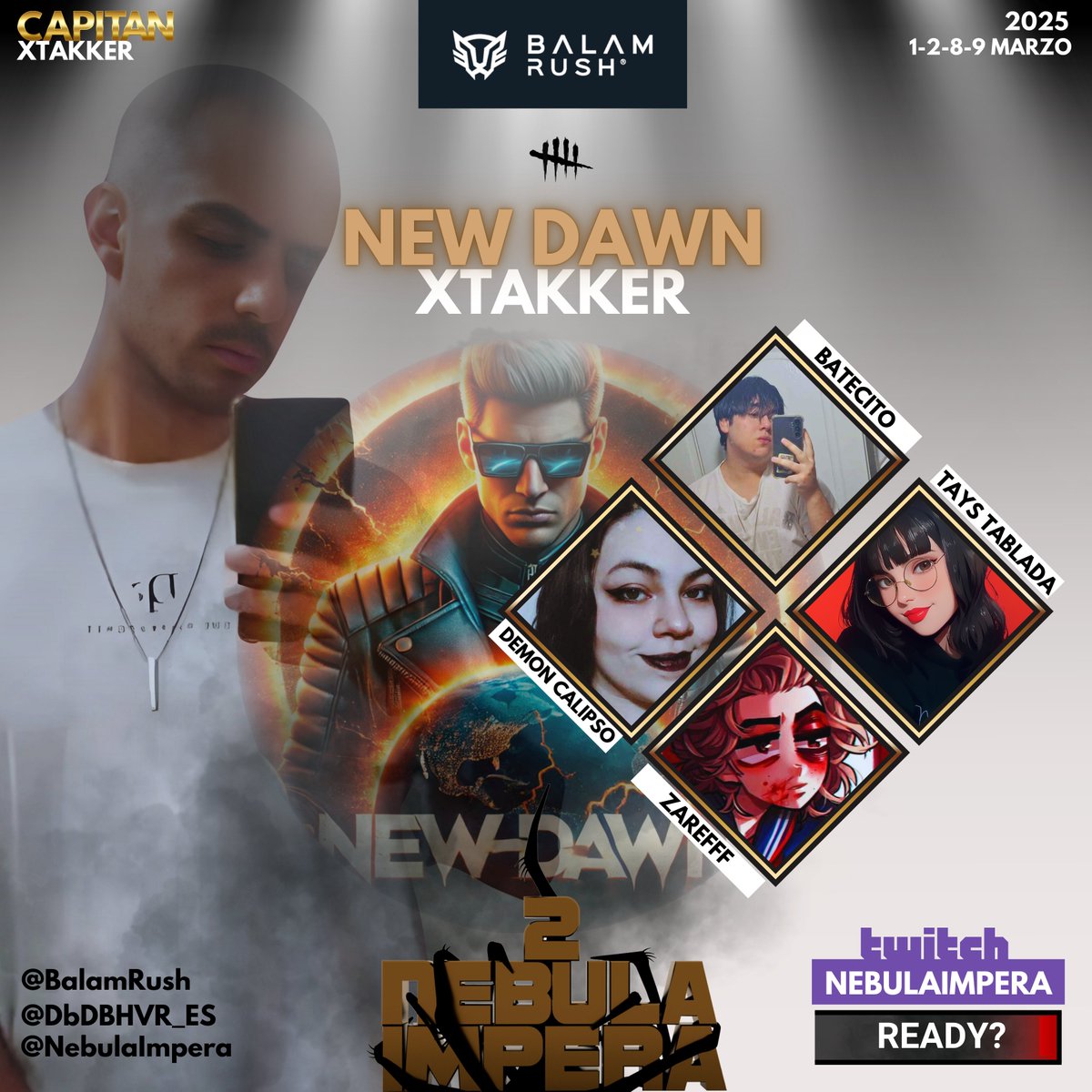 NebulaImpera's tweet photo. Team: NEW DAWN de @DBDTakker . Junto con Batecito | @TaysTablada | @DemonCaliipso | Zarefff. NEBULA IMPERA 2 patrocinado por @BalamRushMX <- tendremos muchos premios por parte de #balamrush para el chat 🫵🏻😎 1, 2, 8 y 9 de MARZO @DbDBHVR_ES #deadbydaylight #dbd https://t.co/OsaF4VqzGe