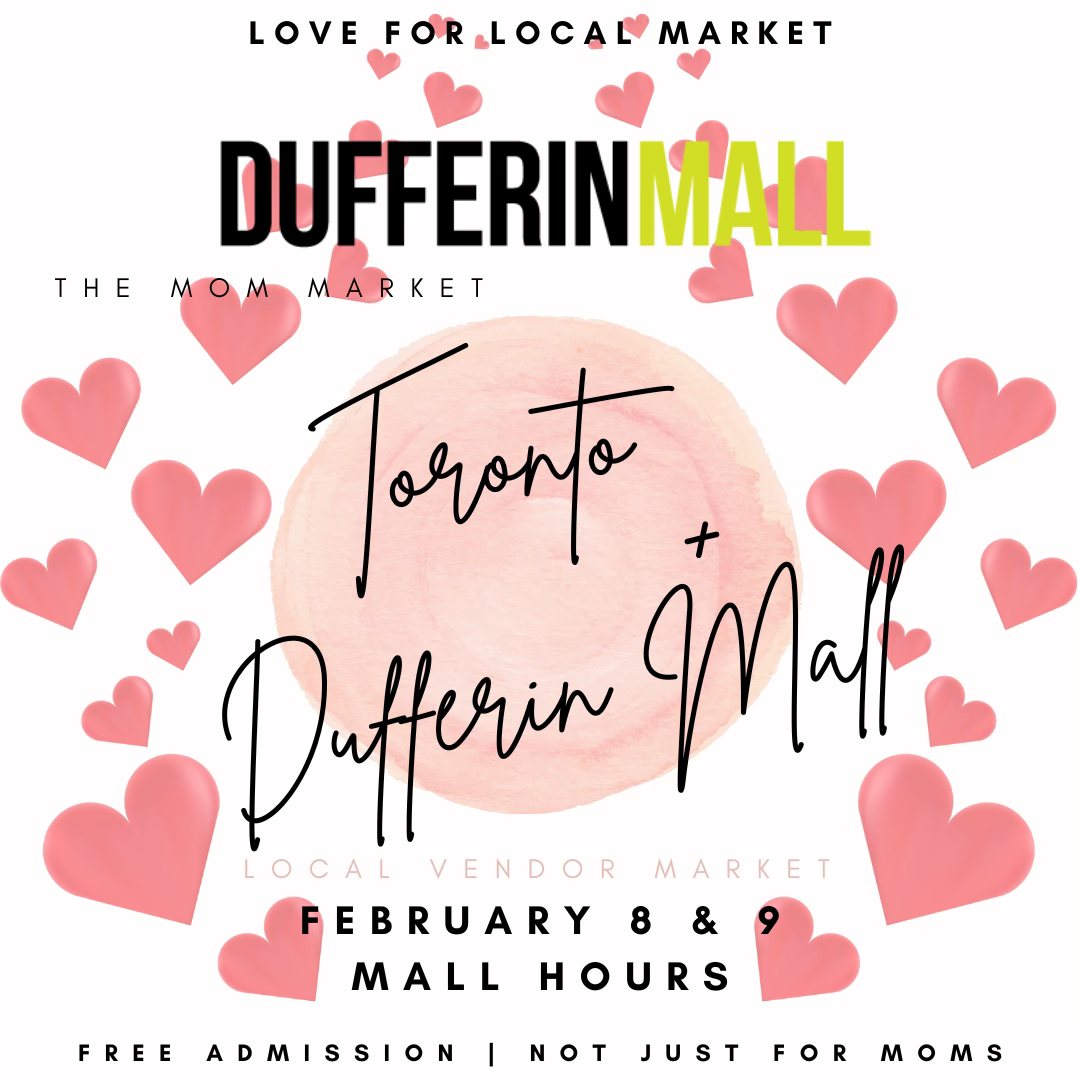 See you this weekend for the return of The Mom Market to Dufferin Mall and the Love for Local Pop Up Market happening Saturday, February 8th and Sunday, February 9th at our center court.  Shop over 20 incredible local vendors, plus enter to win some great prizes.
