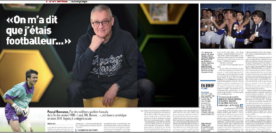 À ne pas manquer le papier de <a href="/PascalGlo/">Pascal Glo</a> dans <a href="/lequipe/">L'Équipe</a> du jour ! L'histoire de Pascal Rousseau, ancien grand gardien, devenu amnésique