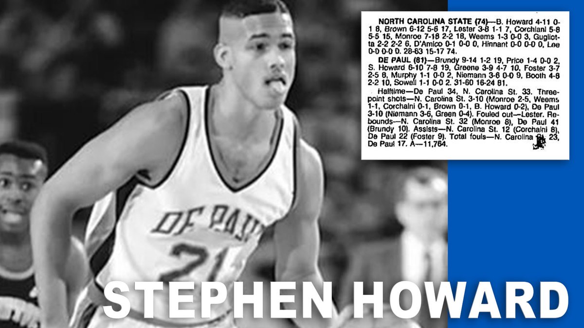 Feb. 4, 1989
The Blue Demons knocked off Coach Jim Valvano’s #13 NC State squad, 81-74, behind a team effort. Stephen Howard &amp; Stanley Brundy both scored 19 pts and combined to make 15 of 24 shots. Melvon Foster dished out 9 assists and played lock-down defense. <a href="/Stephen_Speaks/">Stephen Howard</a>