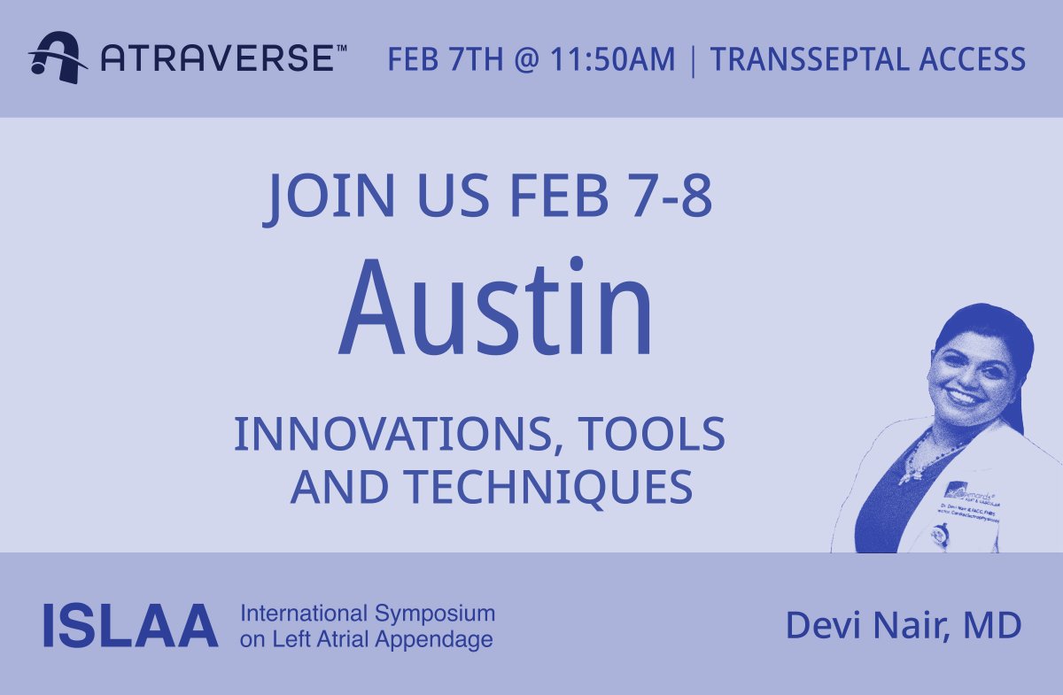Atraverse Medical (@atraverseinc) on Twitter photo We’re heading to Austin tomorrow for the International Symposium on Left Atrial Appendage.
Don’t miss <a href="/Drdevignair/">Dr. Devi G Nair</a> ‘s presentation on her experience with #Atraverse #HOTWIRE.
Session 3 - Innovations, Tools and Techniques – Transseptal Access happening Friday at 11:50.
Hope to We’re heading to Austin tomorrow for the International Symposium on Left Atrial Appendage.
Don’t miss <a href="/Drdevignair/">Dr. Devi G Nair</a> ‘s presentation on her experience with #Atraverse #HOTWIRE.
Session 3 - Innovations, Tools and Techniques – Transseptal Access happening Friday at 11:50.
Hope to