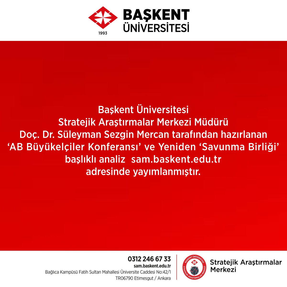 Başkent Üniversitesi Stratejik Araştırmalar Mrk. (@baskent_sam) on Twitter photo Başkent Üniversitesi Stratejik Araştırmalar Merkezi Müdürü Doç. Dr. Süleyman Sezgin Mercan tarafından hazırlanan 'AB Büyükelçiler Konferansı' ve Yeniden ‘Savunma Birliği’ başlıklı analiz sam.baskent.edu.tr
adresinde yayımlanmıştır.
<a href="/sezginmercan/">Sezgin Mercan (Doç.Dr./Assoc.Prof.) ☀️</a> Başkent Üniversitesi Stratejik Araştırmalar Merkezi Müdürü Doç. Dr. Süleyman Sezgin Mercan tarafından hazırlanan 'AB Büyükelçiler Konferansı' ve Yeniden ‘Savunma Birliği’ başlıklı analiz sam.baskent.edu.tr
adresinde yayımlanmıştır.
<a href="/sezginmercan/">Sezgin Mercan (Doç.Dr./Assoc.Prof.) ☀️</a>