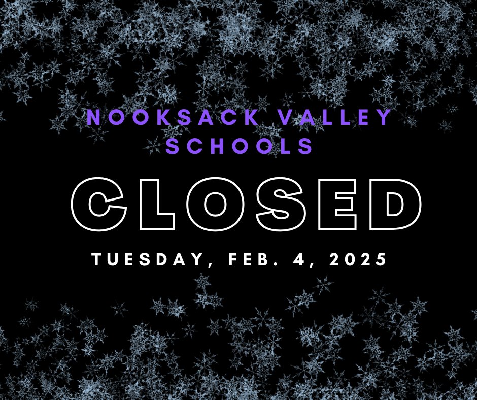 NVSchools's tweet photo. Due to continued drifting snow and frigid wind chills, all Nooksack Valley Schools and programs are closed on Tuesday, Feb. 4. https://t.co/Yaun6dk2mr