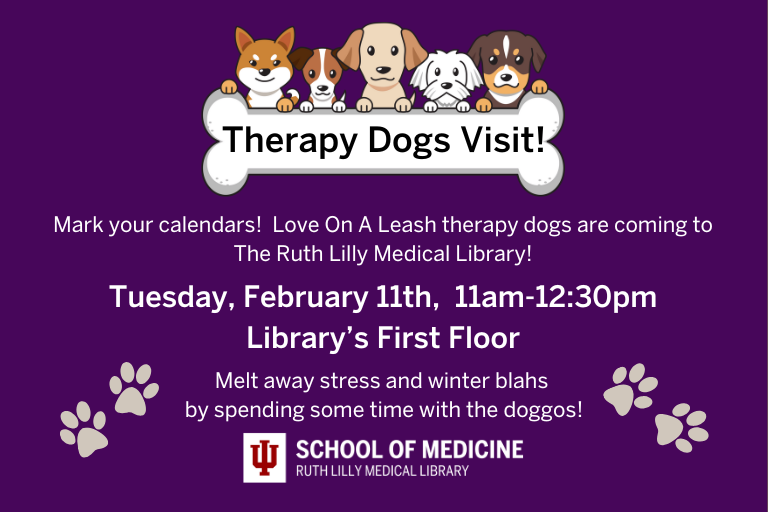 iusmlib's tweet photo. Mark your calendars!  Love On a Leash therapy dogs are coming to The Ruth Lilly Medical Library!  Melt away stress and winter blahs by spending some time with the doggos!  Tuesday, Feb. 11th, 11am-12:30pm.  #RLML #IUmedschool https://t.co/6r2NZa8n9D