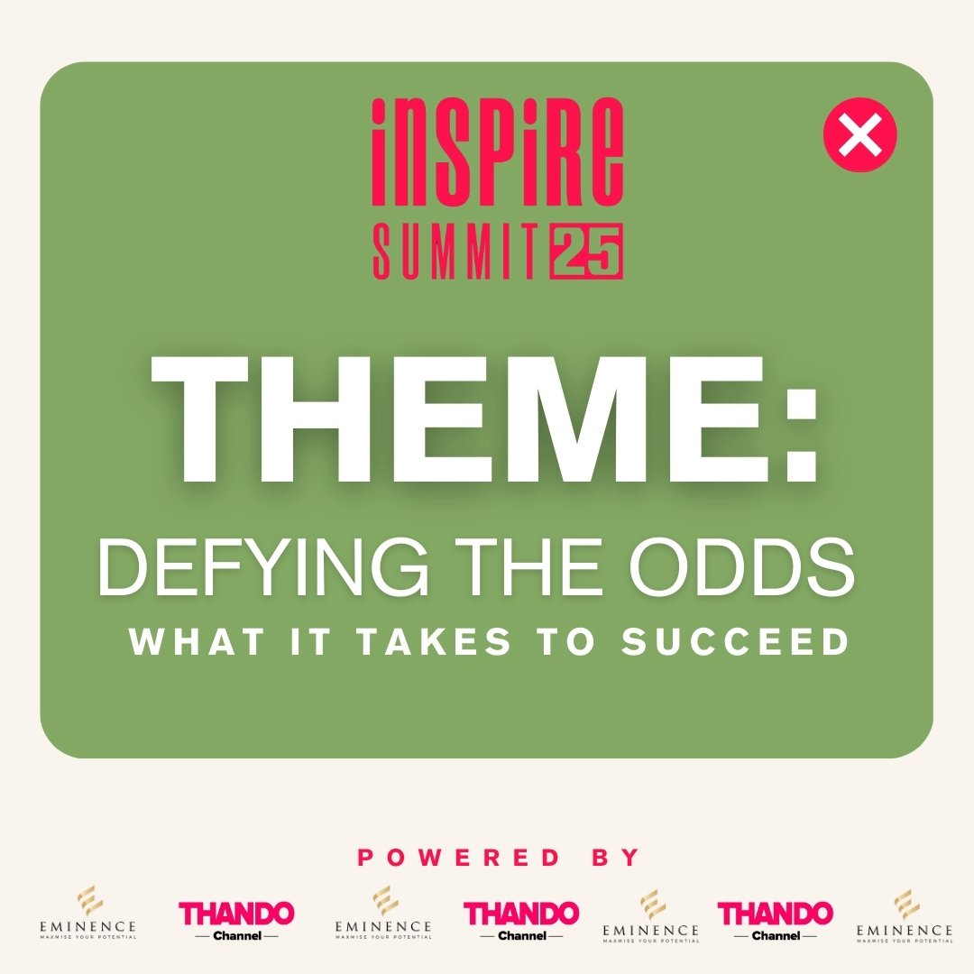 BachiSapi's tweet image. Inspire Summit 2025, theme is "Defying the Odds – What It Takes to Succeed." This embodies the spirit of overcoming challenges and achieving success against all expectations. #InspireSummit2025 #DefyTheOdds #womenempowerment  @ThandoChannel