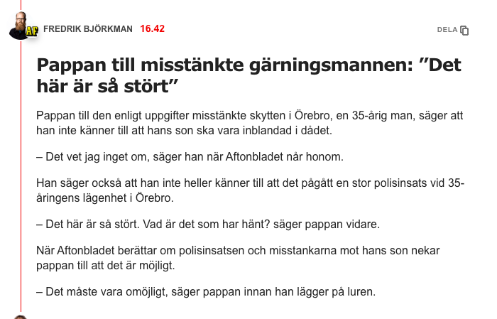 LouiseSweUk's tweet photo. Du är hemma, eller sitter i bilen, kanske är du ute.
Då ringer @FredrikBjorkman från @Aftonbladet. 
- Hej, din son har skjutit ihjäl 10 personer och skadat flera andra.
Just ja, han sköt sig själv också. Någon kommentar?

Inget stöd, ingen som kan fånga upp dig.
Vidrigt. https://t.co/Vpk0ojXbow