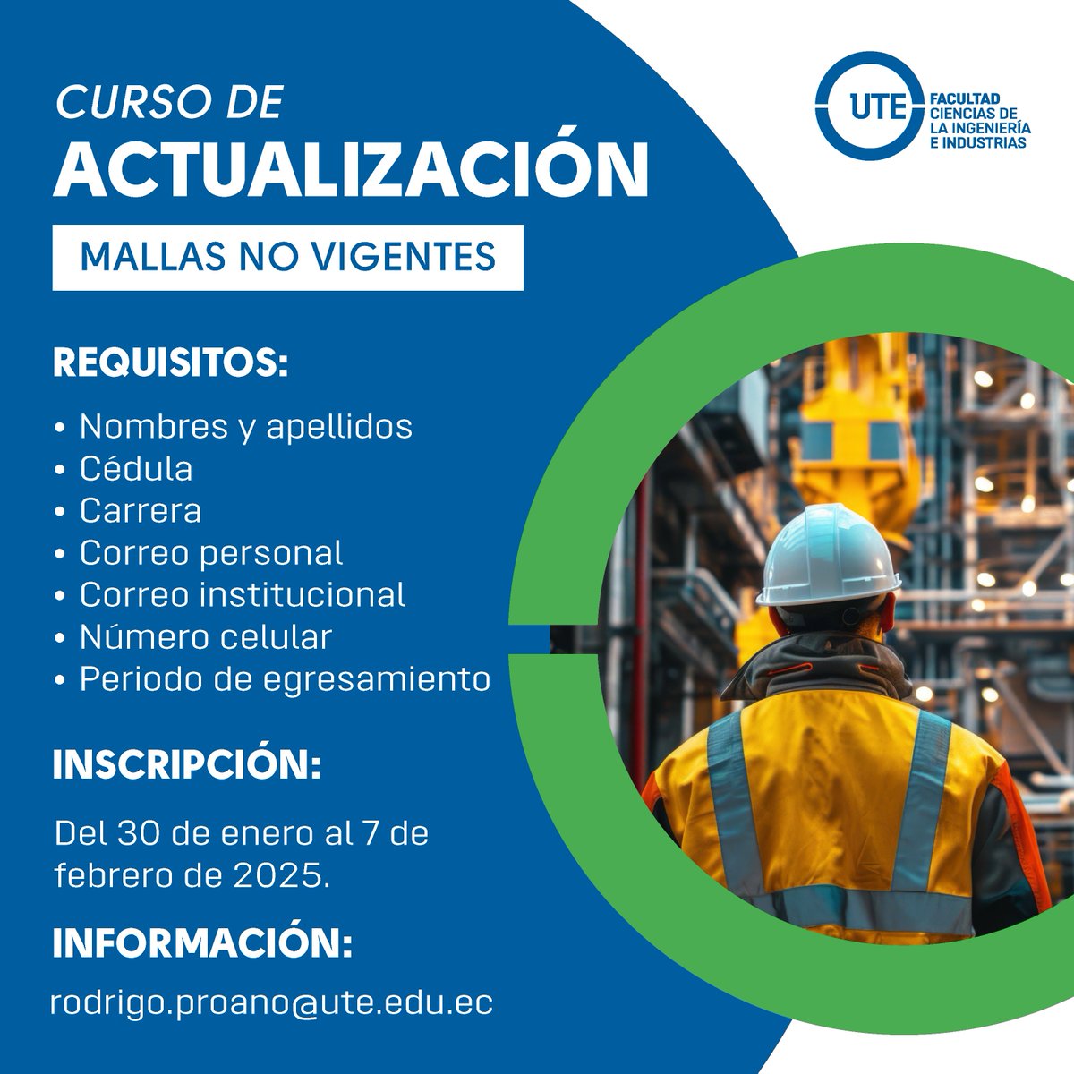 CONVOCATORIA
CURSO DE ACTUALIZACIÓN MALLAS NO VIGENTES
INSCRIPCIÓN:  Del 30 de enero al 7 de febrero 2025
INFORMACIÓN:  rodrigo.proano@ute.edu.ec